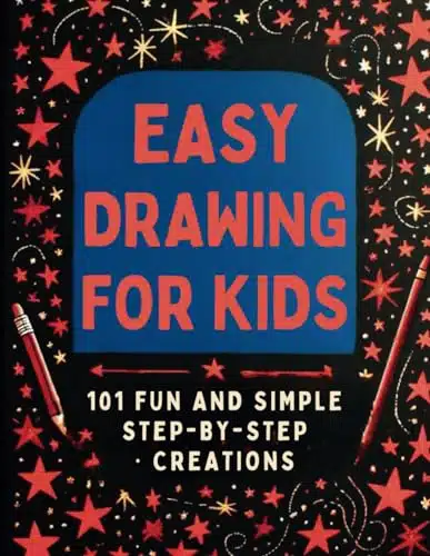 Easy Drawing for Kids Fun and Simple Step by Step Creations