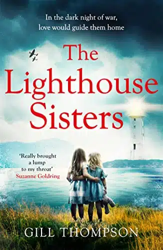 The Lighthouse Sisters Gripping and heartwrenching World War Two historical fiction, inspired by true events