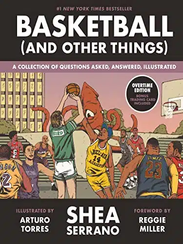 Basketball (and Other Things) A Collection of Questions Asked, Answered, Illustrated