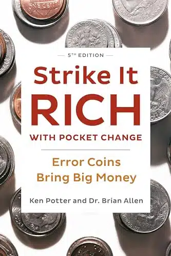 Strike It Rich with Pocket Change Error Coins Bring Big Money